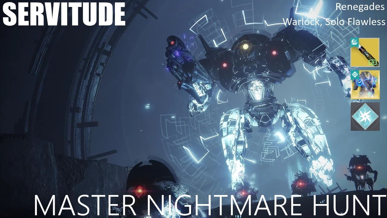 Solo Flawless Master Nightmare Hunt - Servitude: Warlock, Renegades