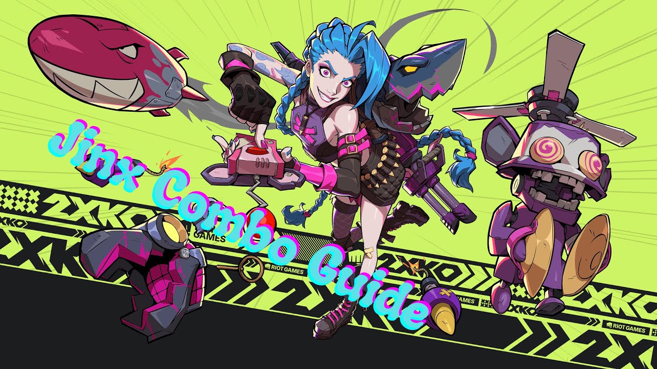 2XKO - Jinx Overview & Quick Combo Guide