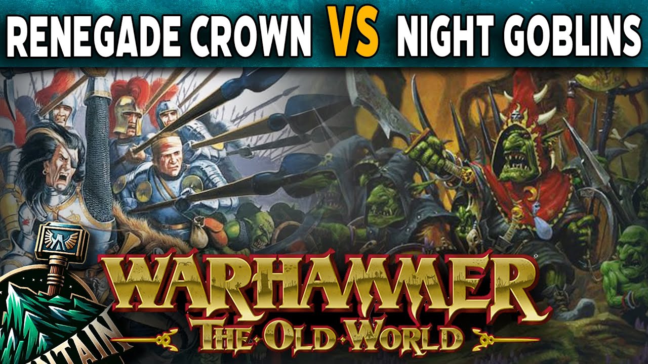 Renegade Crowns VS Orcs & Goblins - Warhammer The Old World Battle Report