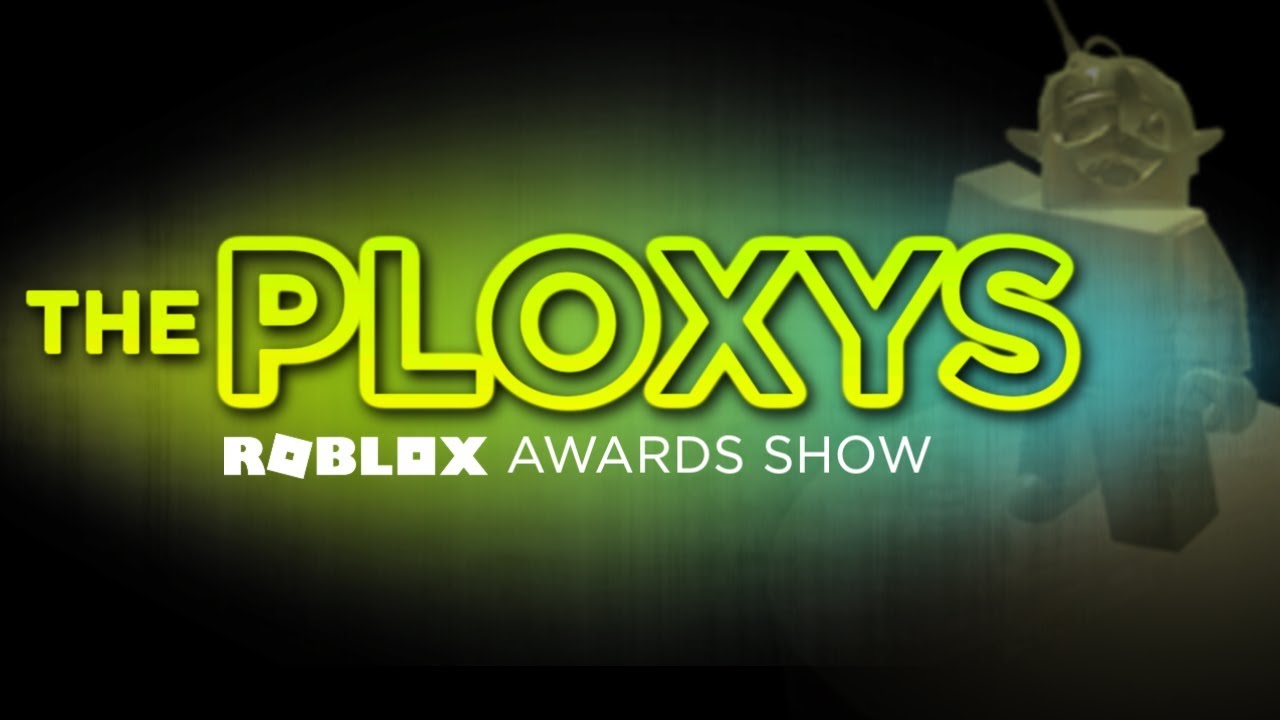 The First Annual Roblox PLOXY Awards