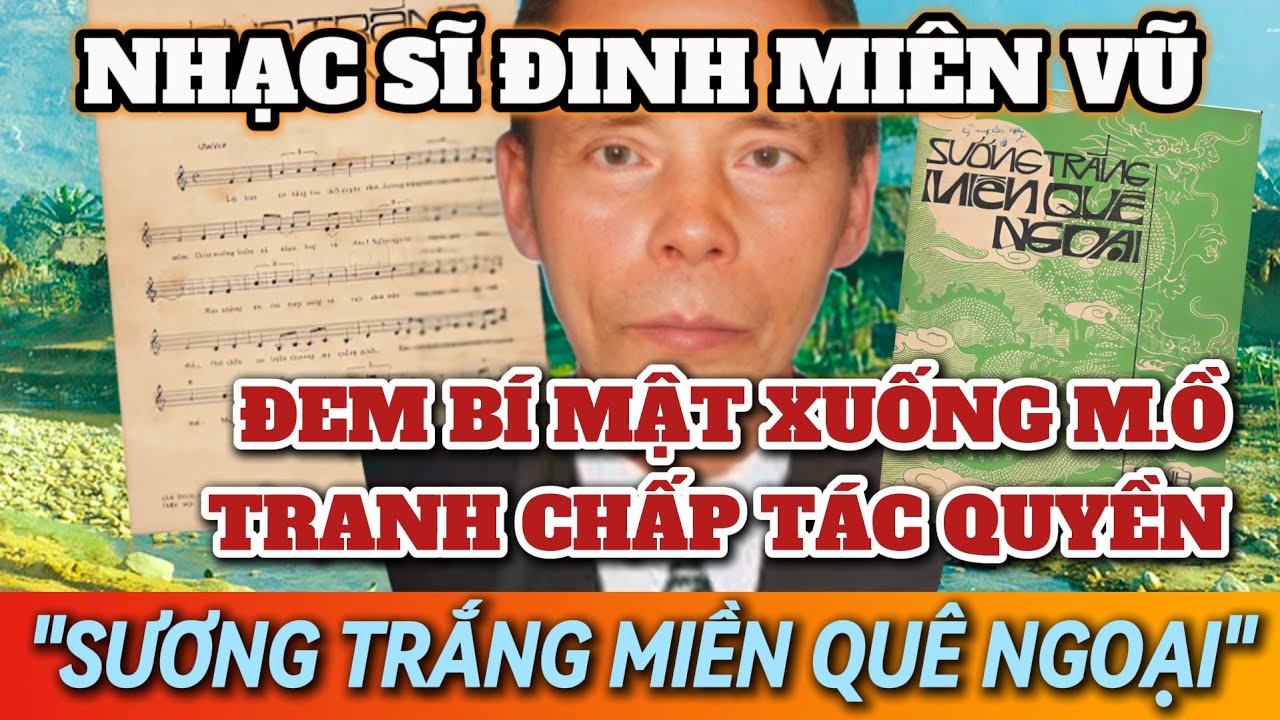 Nhạc sĩ ĐINH MIÊN VŨ suýt MẤT TÁC QUYỀN 