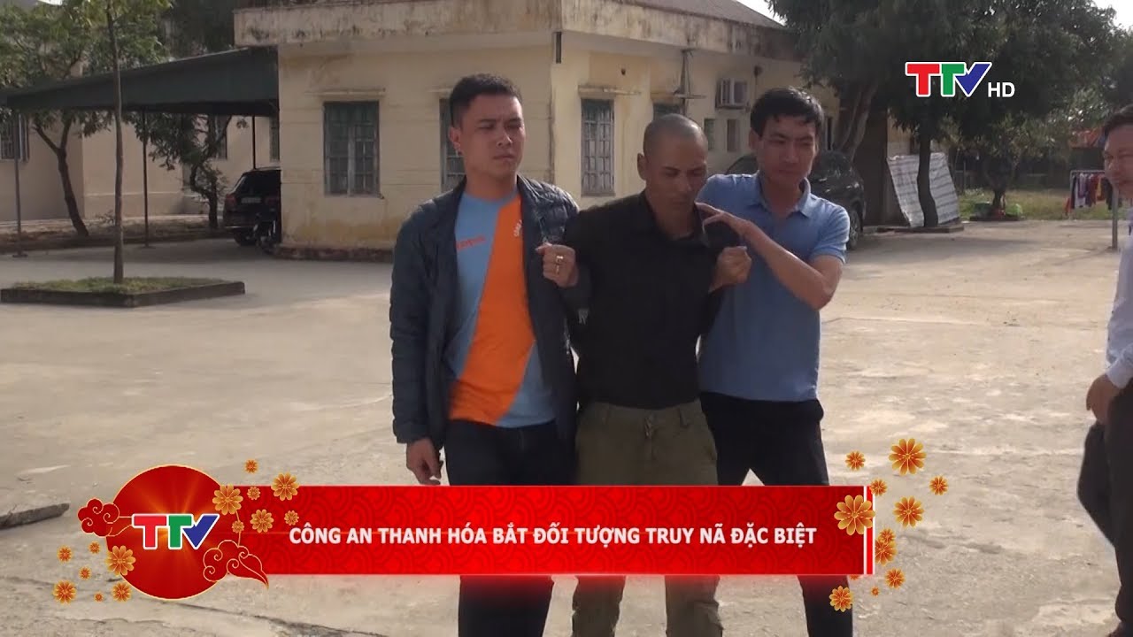 Công an Thanh Hóa bắt đối tượng truy nã đặc biệt