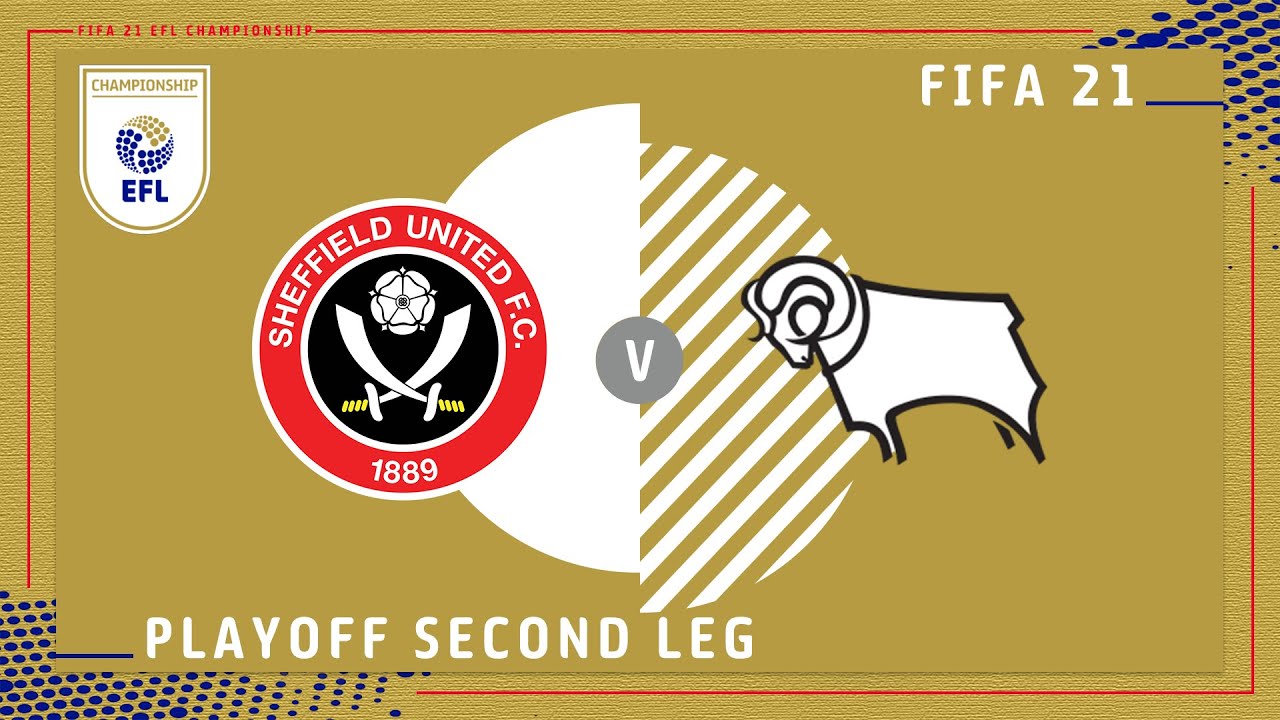 FIFA 21 EFL Championship Play-Offs | Sheffield United vs Derby County