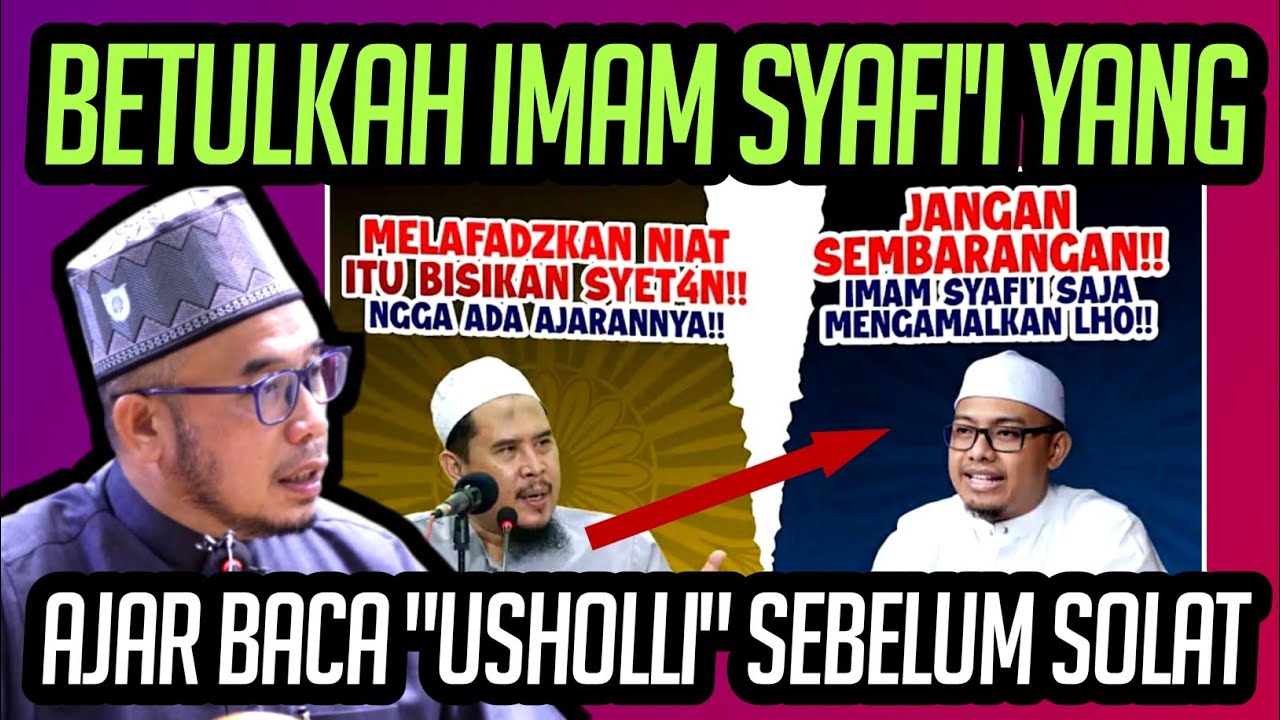 BETULKAH IMAM SYAFI'I YANG AJAR LAFAZ NIAT USHOLLI SEBELUM SOLAT 
