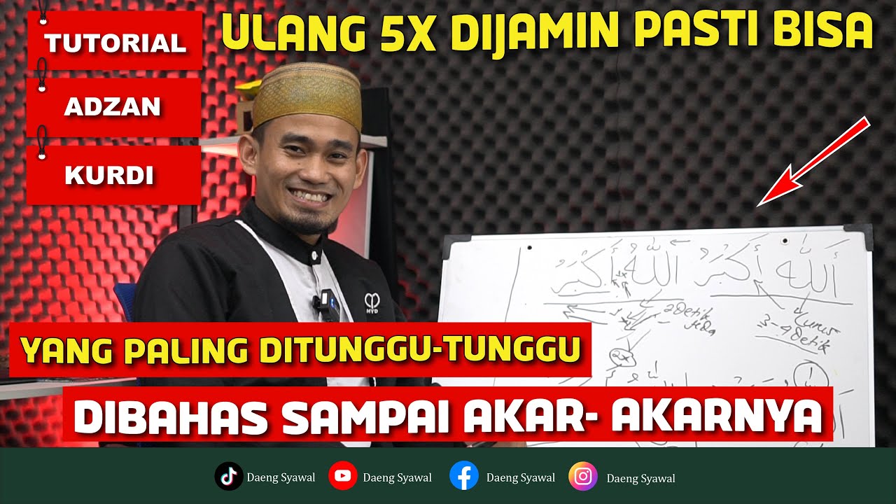 Tutorial Adzan Kurdi | Dibahas Sangat Detail | Ulang 5x Dijamin Pasti Bisa | Part 1 || Daeng Syawal