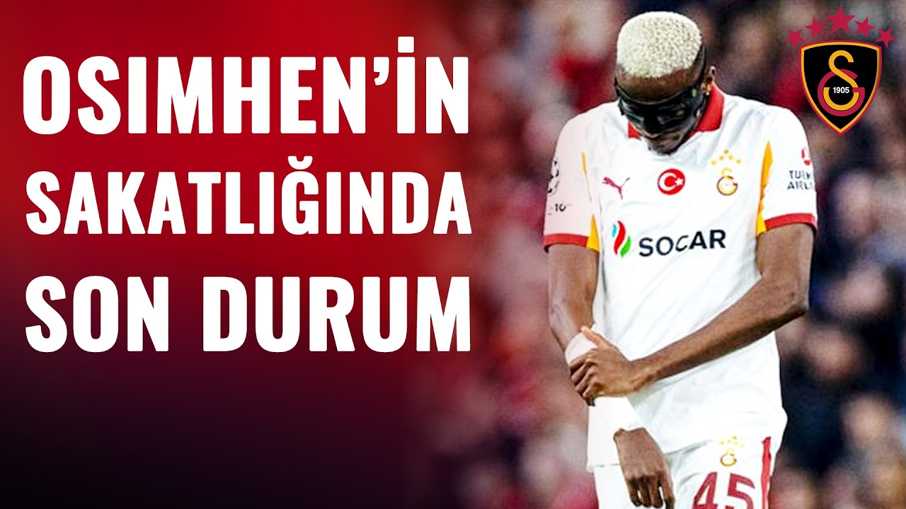 Victor Osimhen'in Sakatlığında Son Durum Ne? Serhan Türk Detaylarıyla Aktardı...
