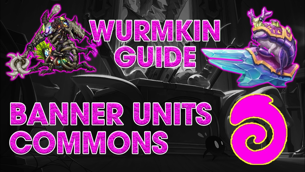 AN IN-DEPTH GUIDE TO THE WURMKIN CLAN - BANNER UNITS AND COMMONS EXPLAINED