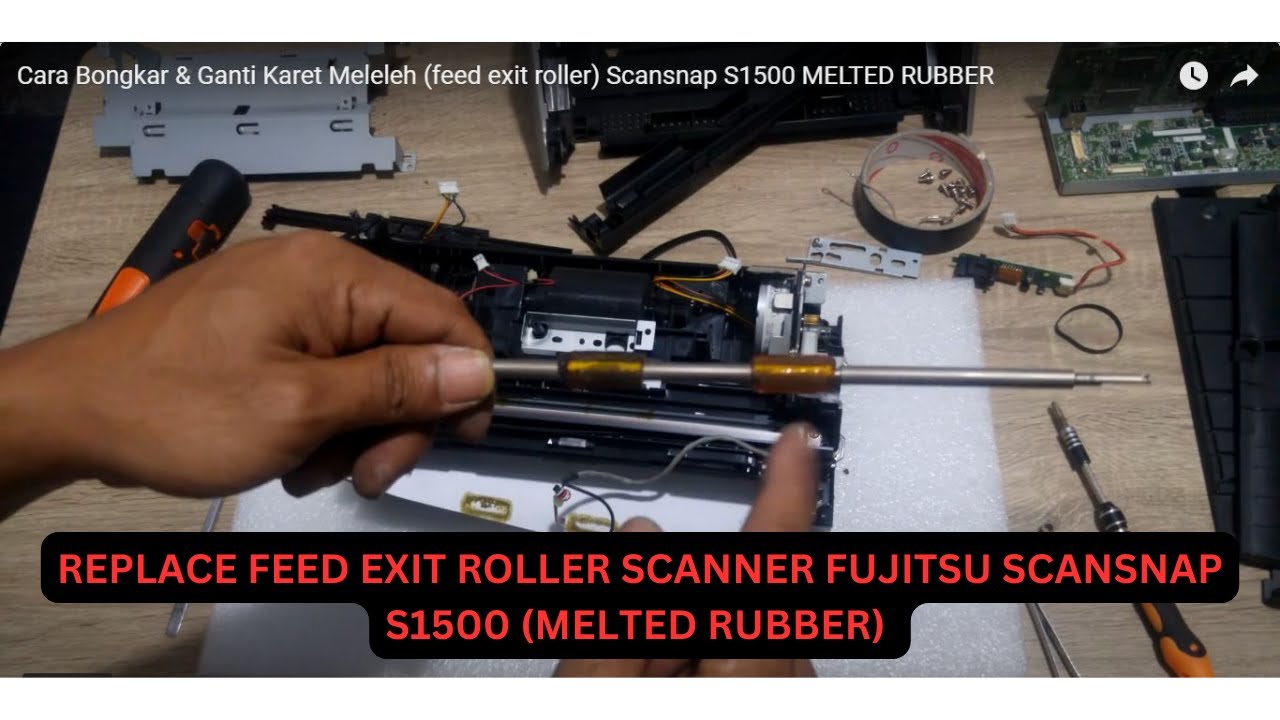 Cara Bongkar & Ganti Karet Meleleh (feed exit roller) Scansnap S1500 MELTED RUBBER