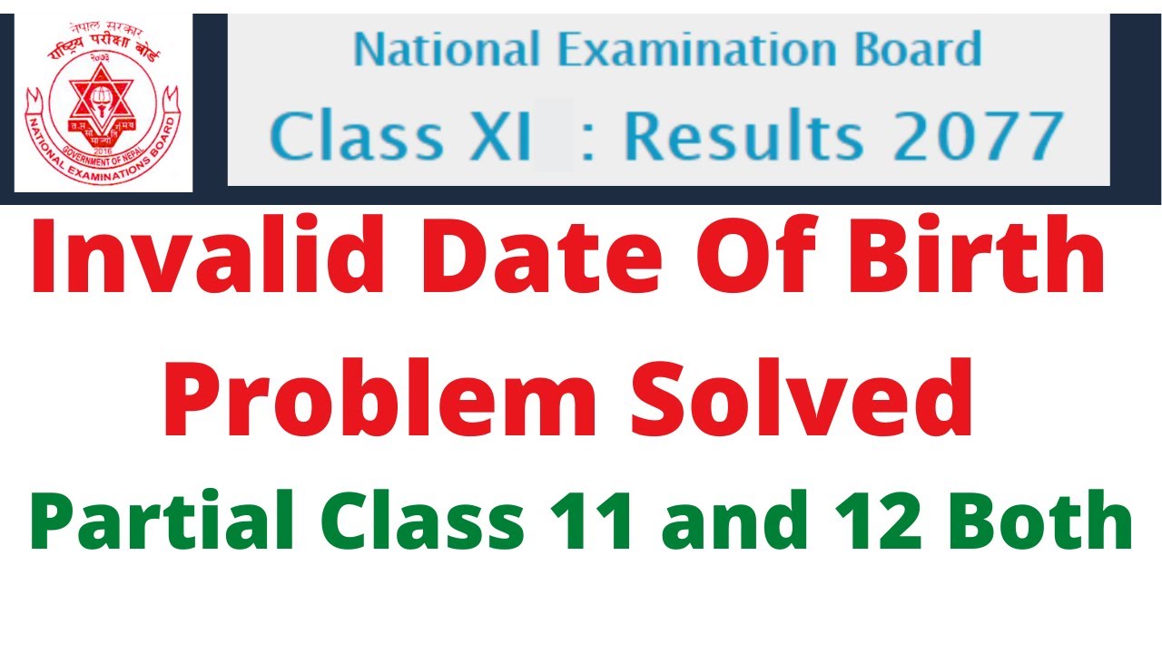 NEB Class 12 Result Invalid Date Of Birth Problem Solved || How To Check NEB Class 12 Result 2078