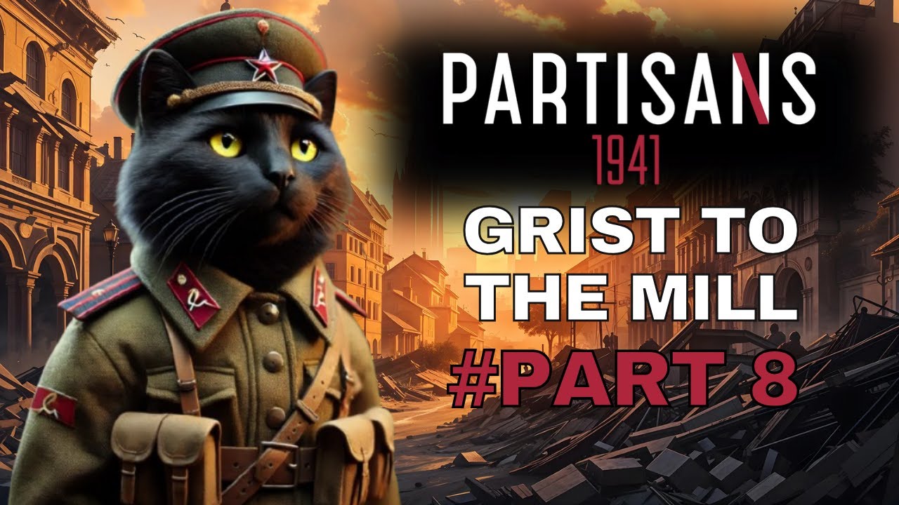 Partisans 1941 | Grist To The Mill Gameplay [PART 8] - No Commentary