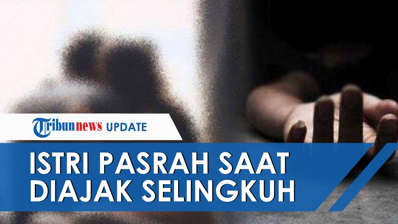 Fakta Baru Kisah Cinta Segita Berujung Maut, Istri Pasrah saat Selingkuhan Memaksa Berhubungan Intim