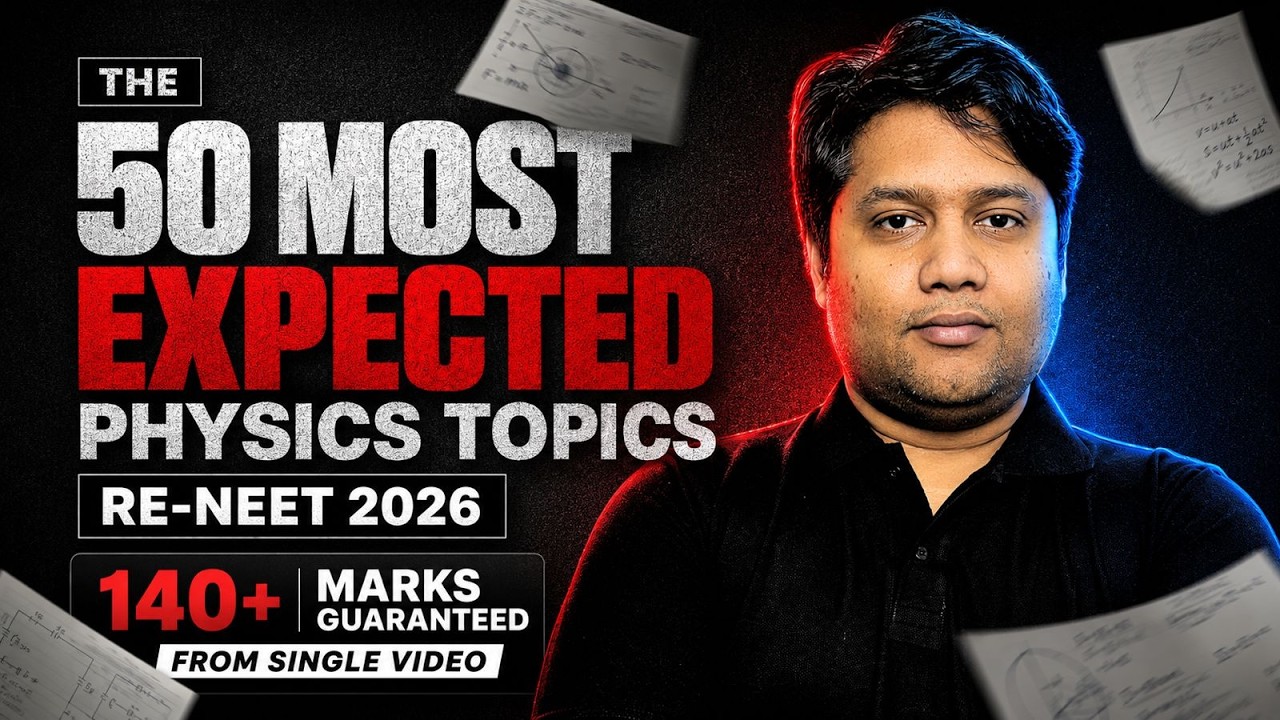 50 Most Expected Topics For Physics RE-NEET 2026 | 140+ Marks Guaranteed