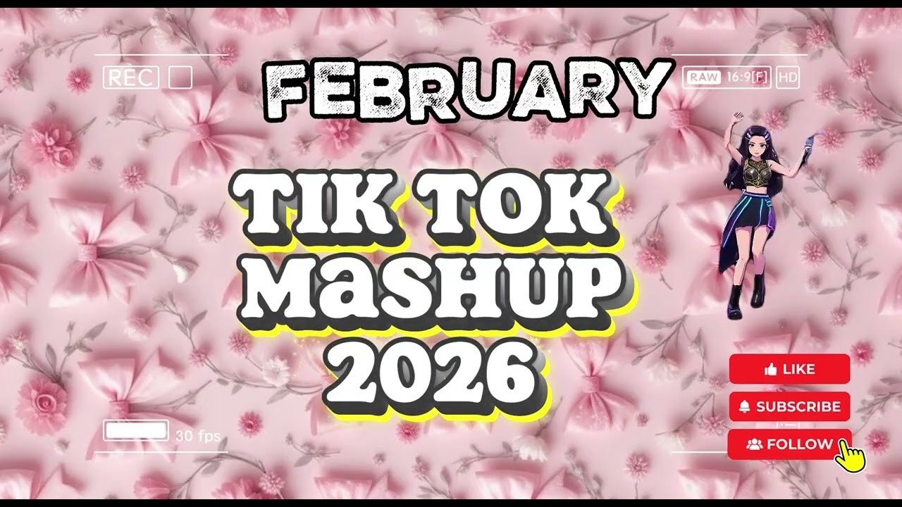 Tiktok Mashup February 💖2026💖 (Not Clean)