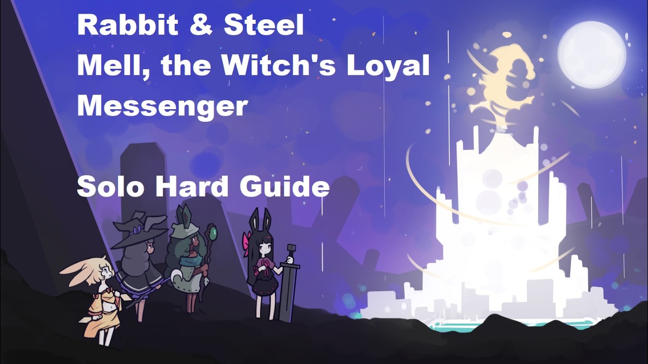 Rabbit & Steel Extra Solo Hard Guide - Mell, the Witch's Loyal Messenger