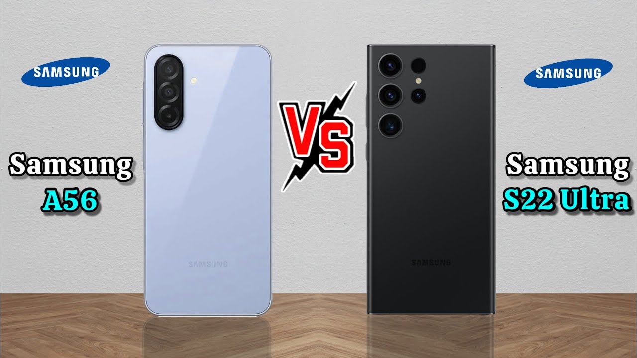 Samsung Galaxy A56 vs Samsung S22 Ultra ،Samsung S22 Ultra vs Samsung A56 #samsunga56 #s22ultra