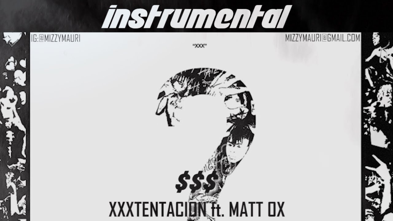 XXXTENTACION ft. Matt Ox - $$$ (INSTRUMENTAL)