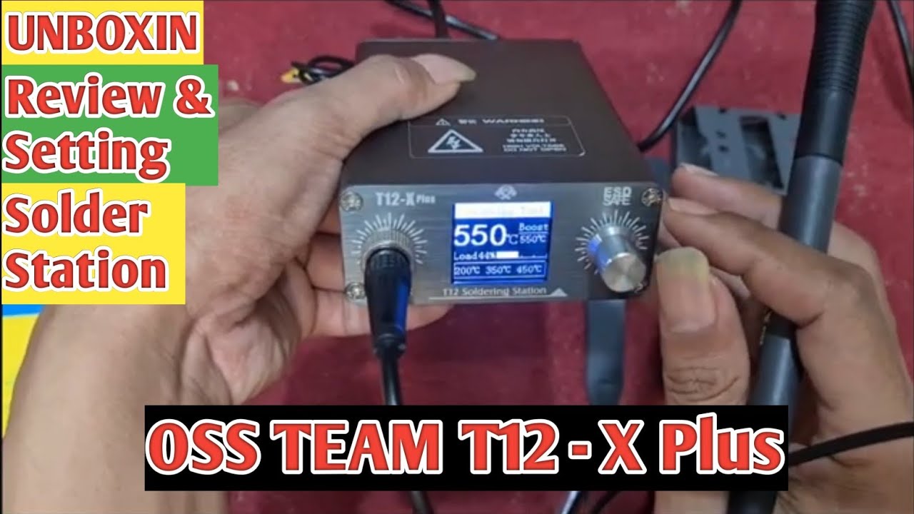Oss Team T12 X plus Soldering Station iron instan hot Unboxing Setting & Review