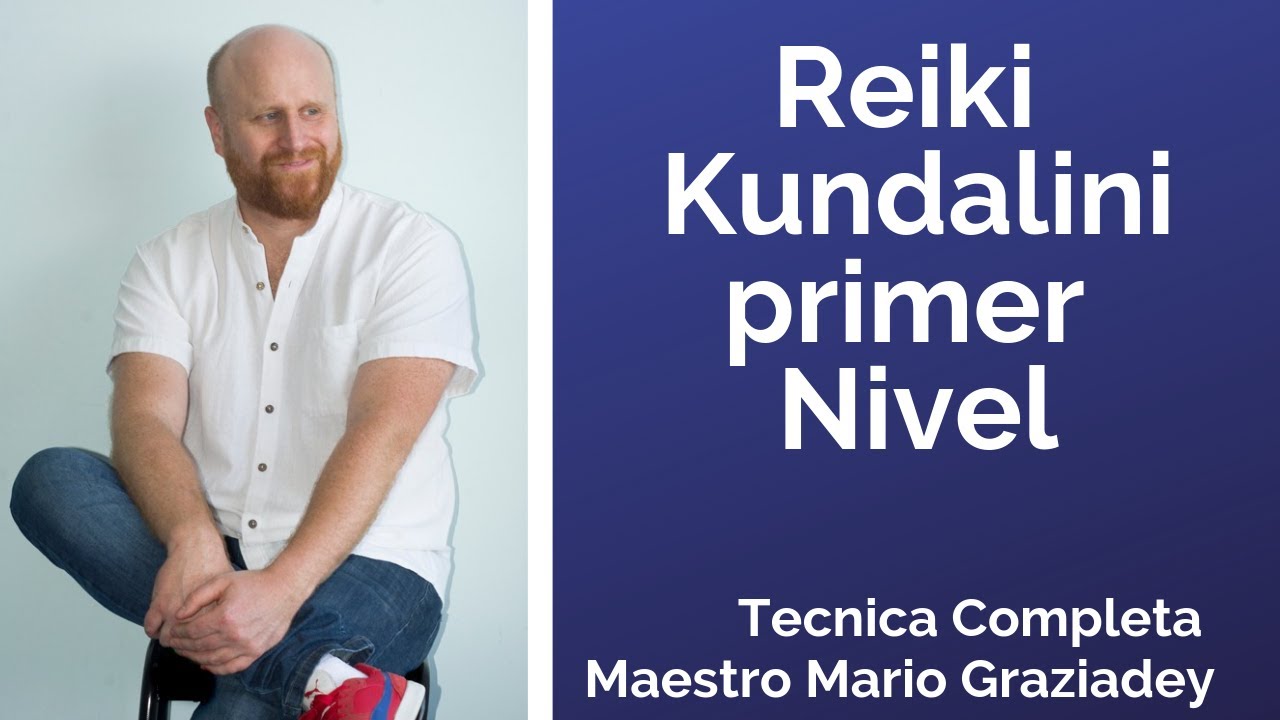 Reiki Kundalini Nivel 1 - Técnica completa