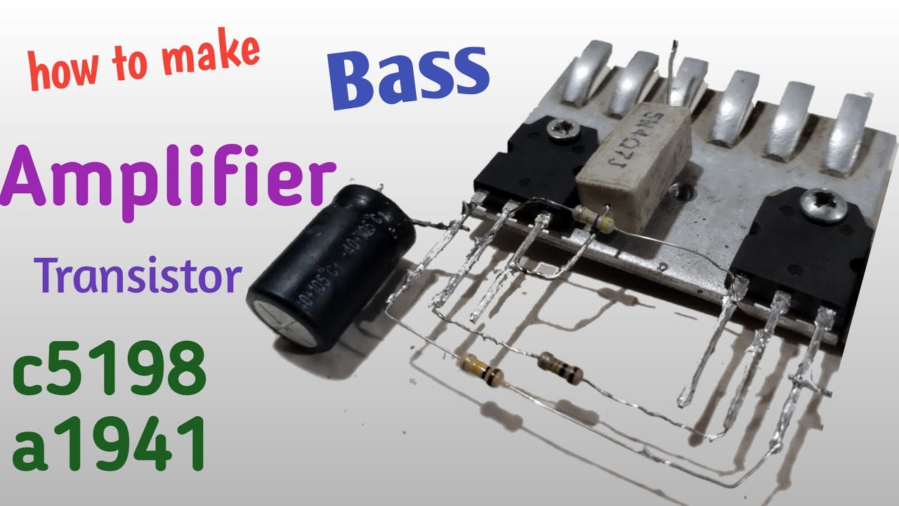 a1941 c5198 Transistor.DIY Amplifier Homemade.How to make Powerful Amplifier using Transistor