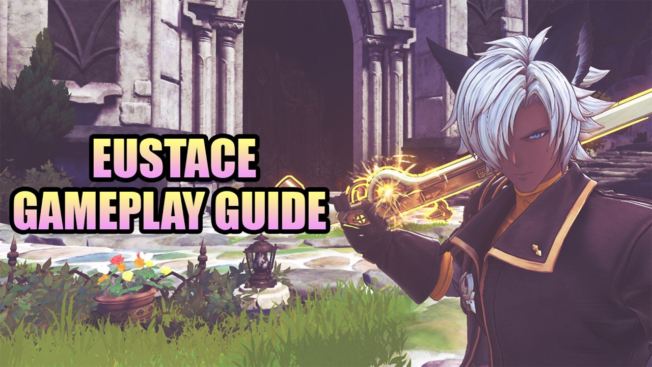 Here's My BASIC Eustace Gameplay Guide in Granblue Fantasy Relink - Endless Ragnarok.