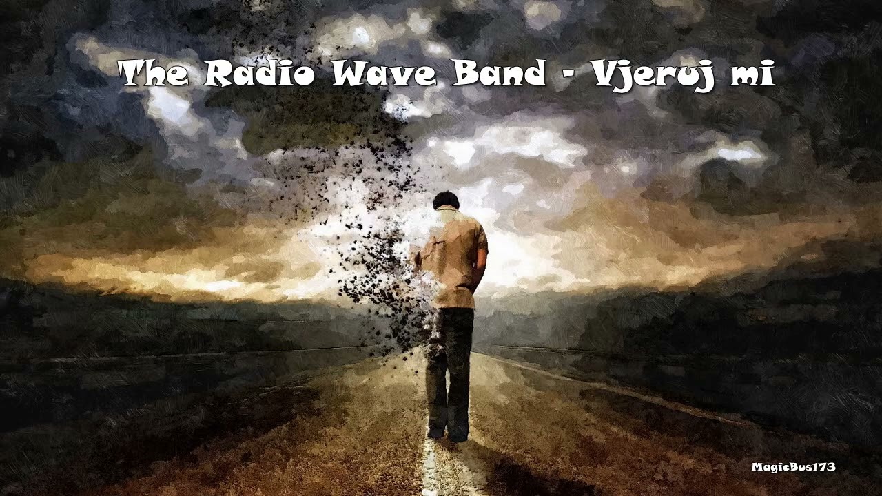 The Radio Wave Band - Vjeruj mi