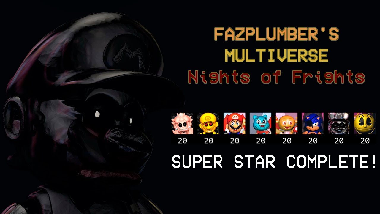 FAZPLUMBER'S MULTIVERSE: Nights of Frights | SUPER STAR COMPLETE!