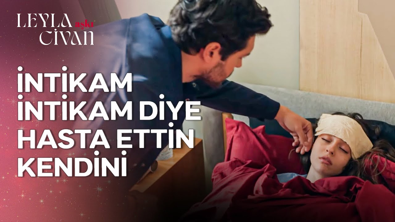 Leyla'yı bu intikam ateşinden kurtarman lazım Civan! 🔥