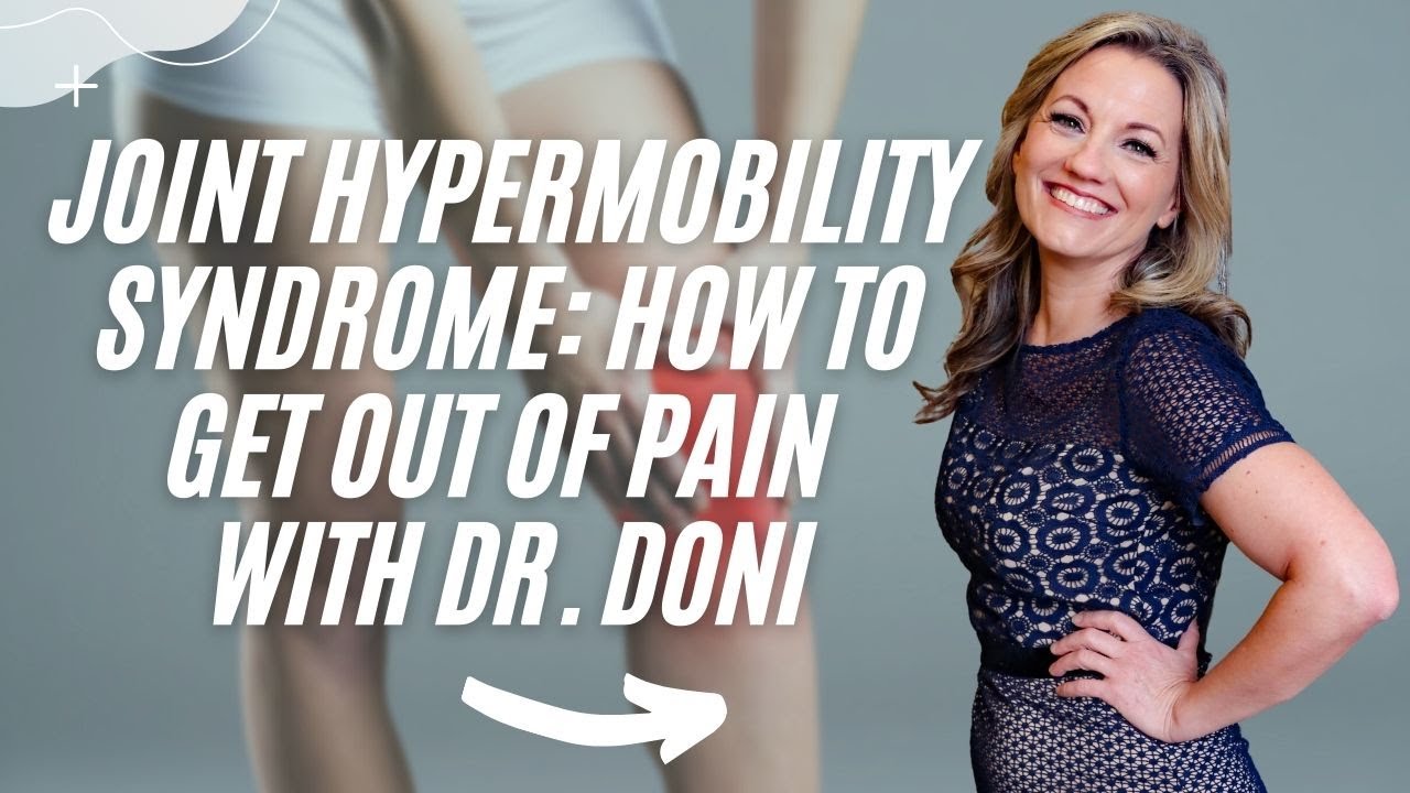 Joint Hypermobility: Symptoms and What To Do About It