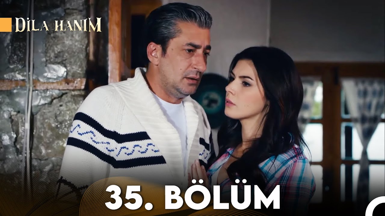 Dila Hanım 35. Bölüm
