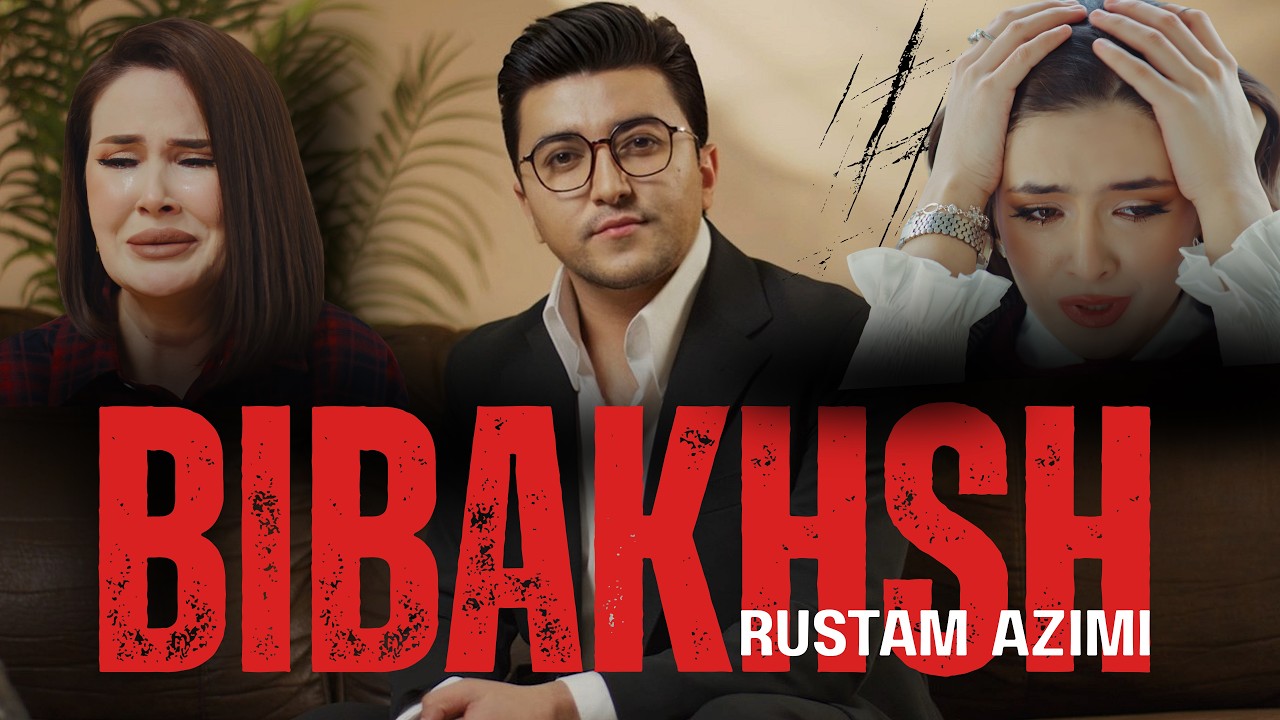 Rustam Azimi Bibakhsh (official video)