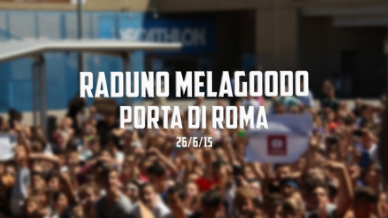 #Melagoodocrew - Raduno a Porta di Roma