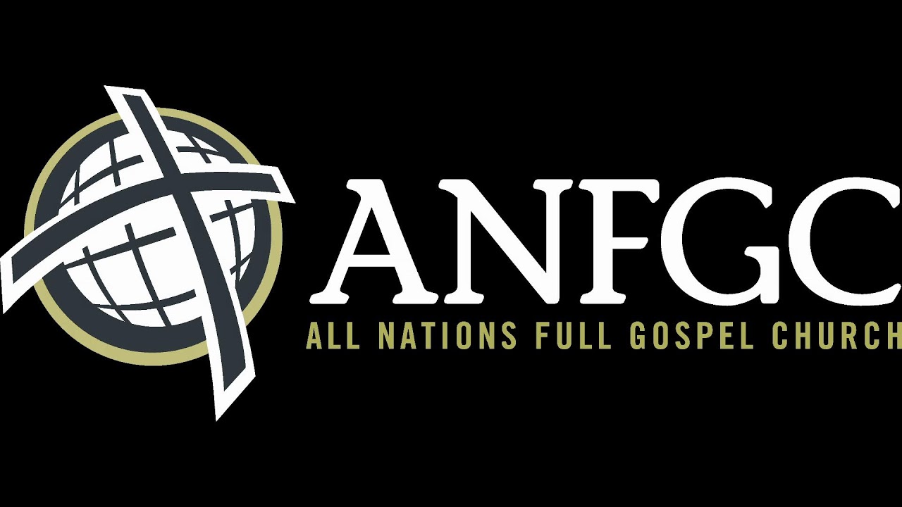 All Nations Full Gospel Church Live Broadcast