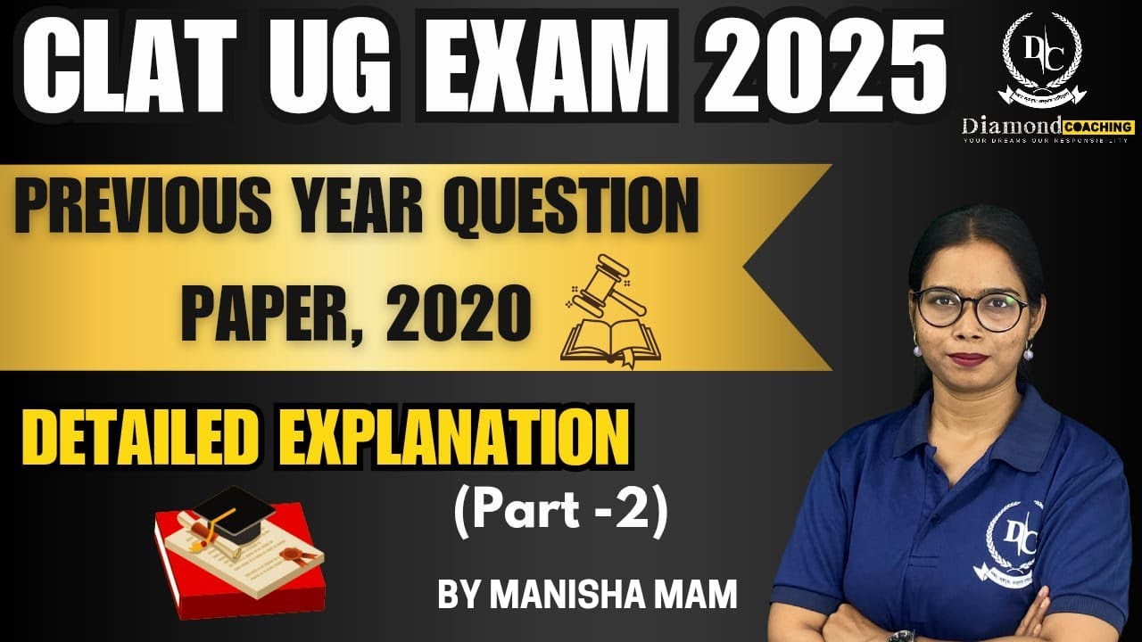 CLAT UG EXAM 2025 PREVIOUS YEARS QUESTION PAPER 2020 (PART -2)