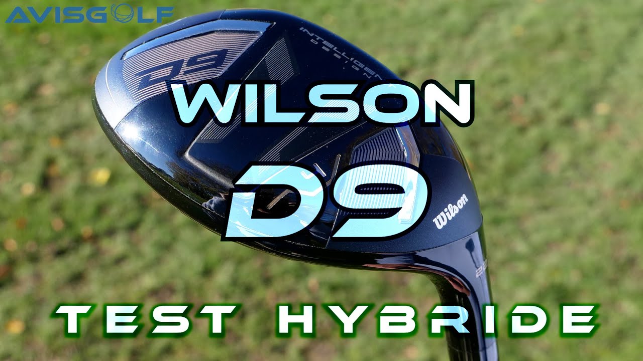 L'hybride WILSON D9 testé par AVISGOLF.com