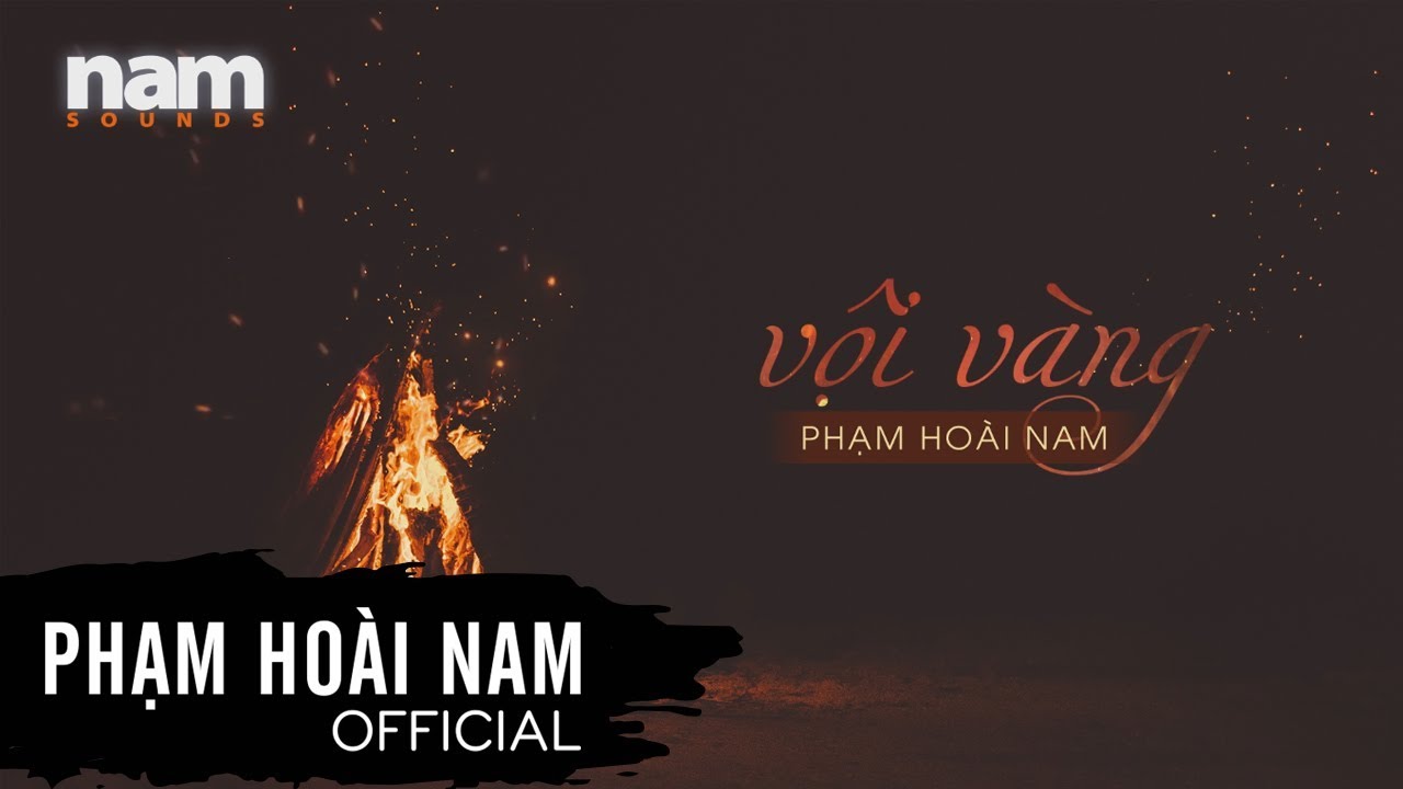 Vội V&agrave;ng ( Đức Tr&iacute;) - Phạm Ho&agrave;i Nam | Lyric Video