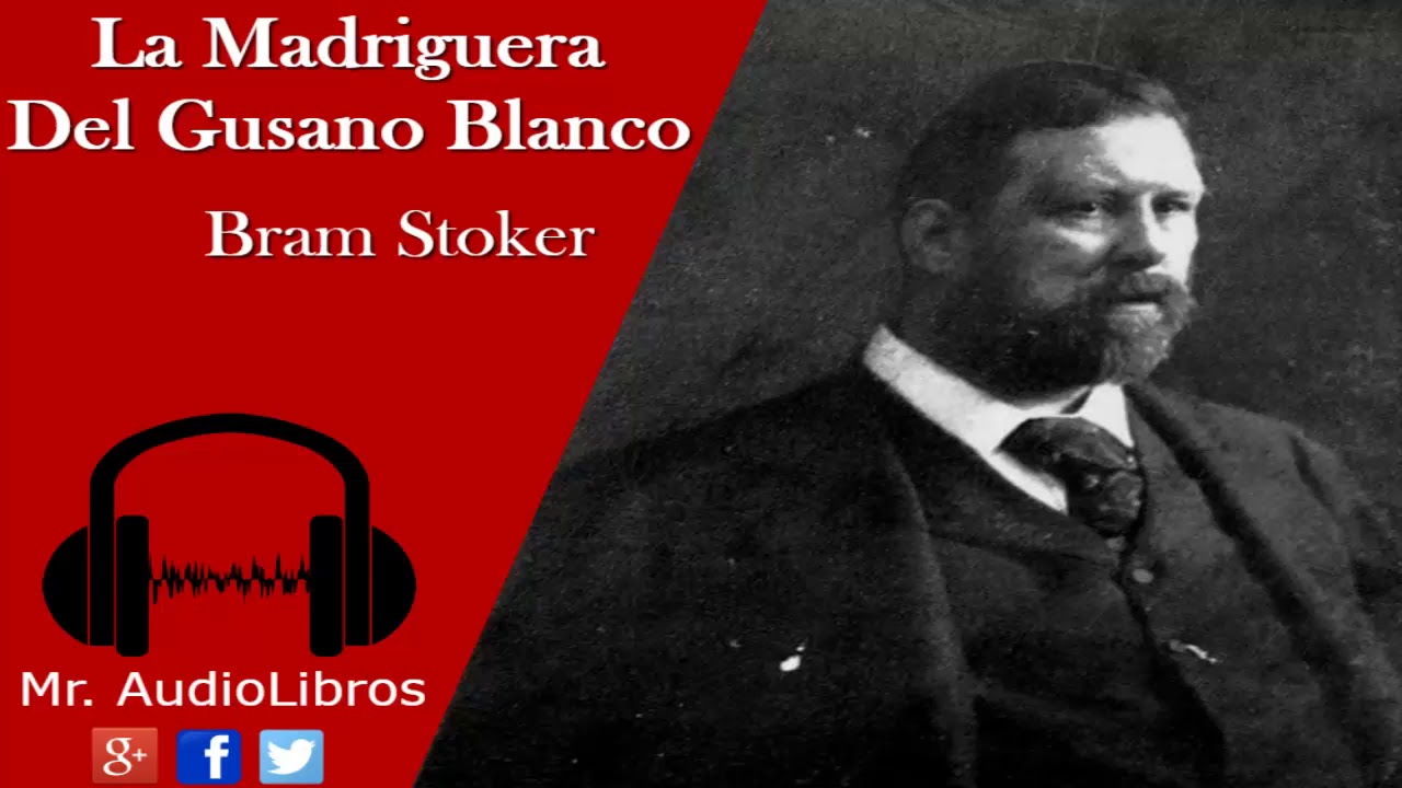 La Madriguera Del Gusano Blanco - La Guarida Del Gusano Blanco - Bram Stoker