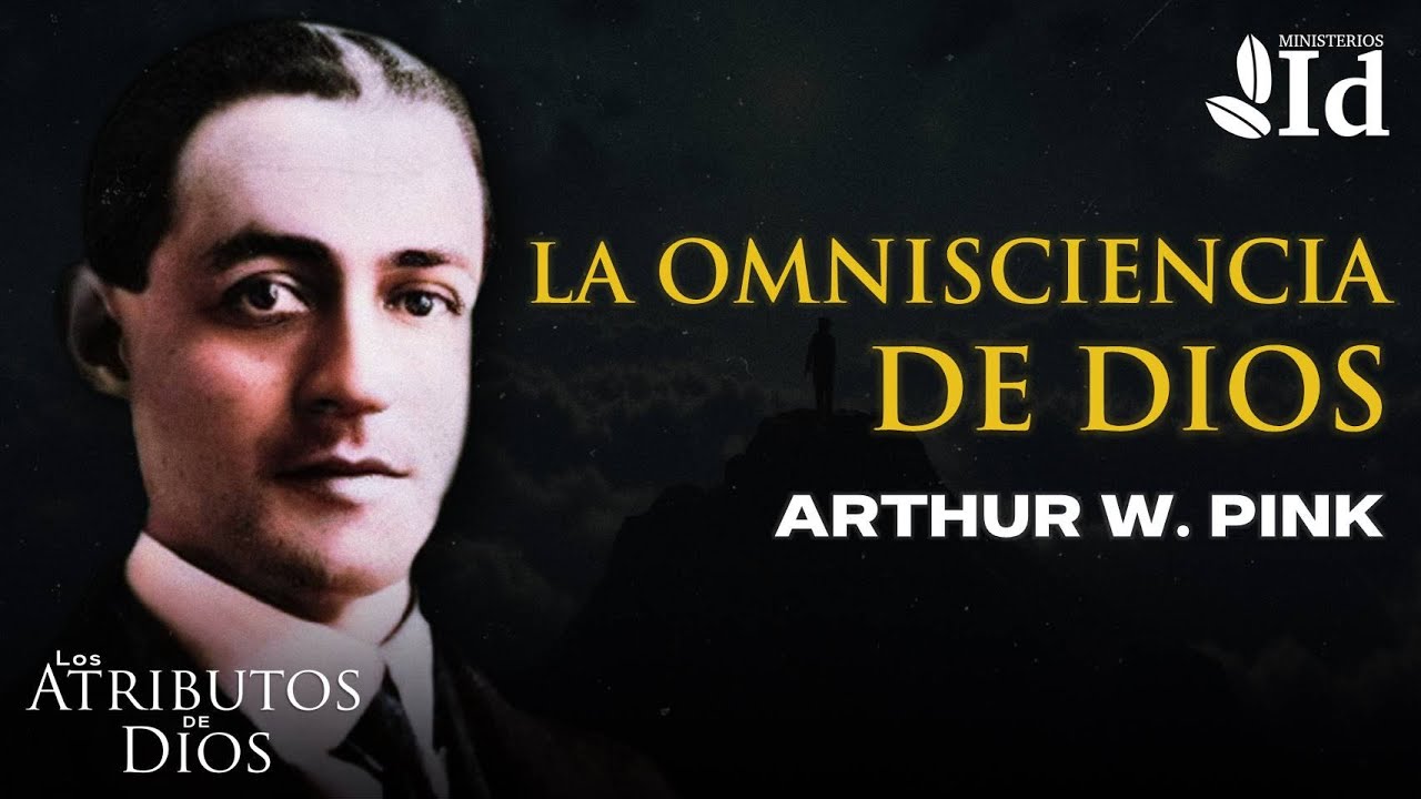 Всеведение Бога ▶ Артур У. Пинк | Атрибуты Бога