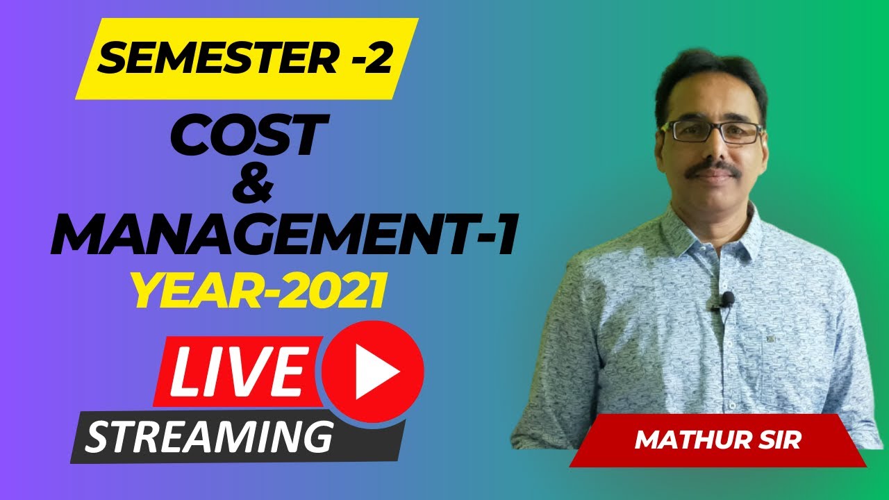 Cost & Management-1 I Live Classes By Mathur Sir @MathurSirClasses