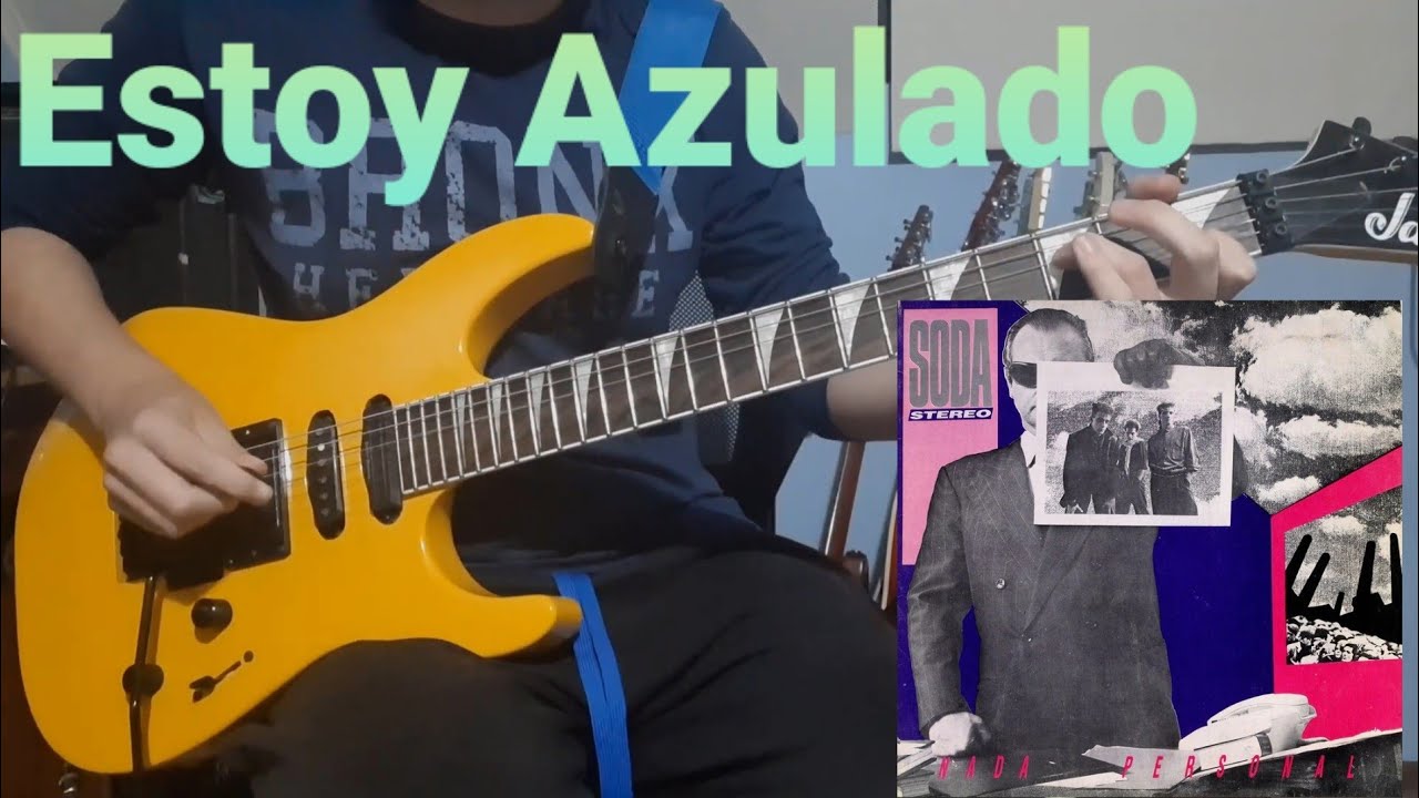 Soda Stereo | Estoy Azulado (Guitar Cover)