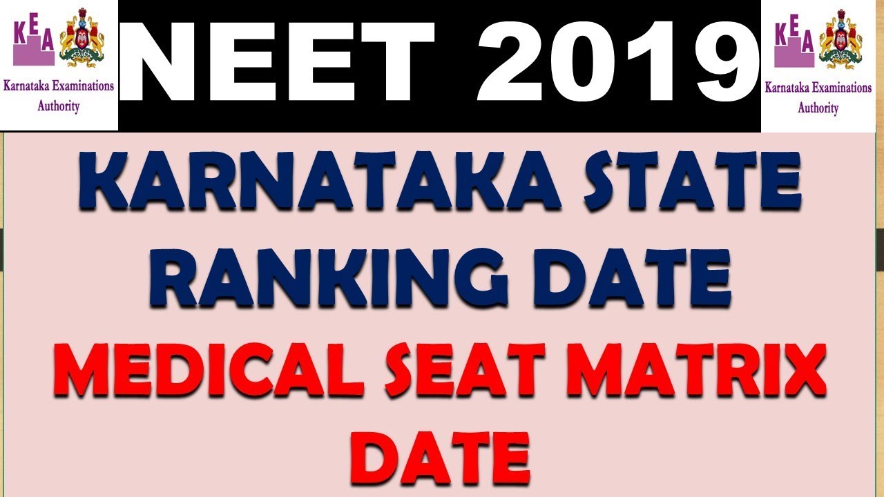 KARNATAKA NEET 2019  STATE RANKING EXPECTED DATE ||Registration date | seat matrix date