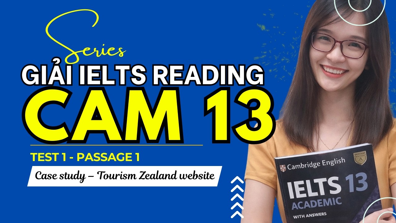 Giải Reading Cam 13 Test 1 Passage 1: Case Study: Tourism New Zealand website| IELTS Thanh Loan