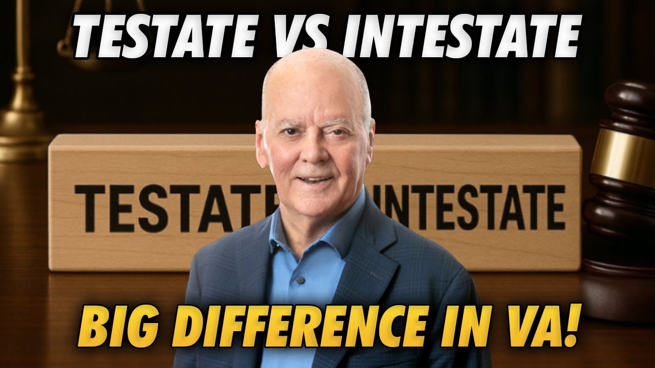 Virginia Probate: Testate vs. Intestate Real Estate | Northern Virginia Real Estate Solutions