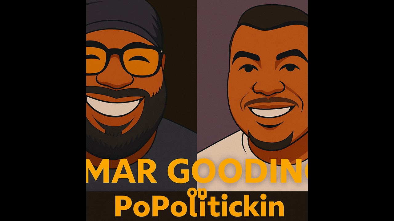 Episode 602: Omar Gooding on PoPolitickin