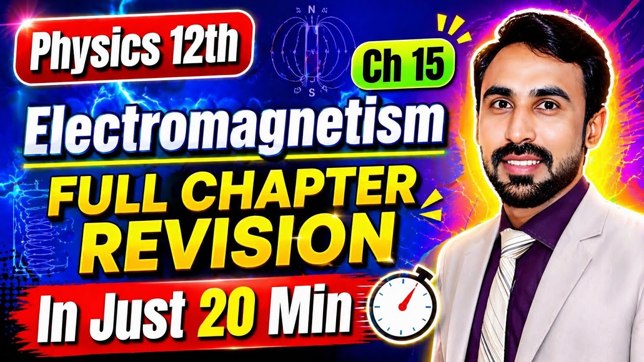 Electromagnetism One Shot - Class 12 Physics
