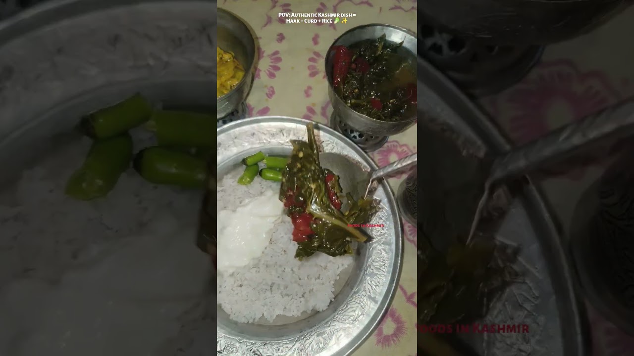 POV:AUTHENTIC KASHMIR DISH = HAAK+CURD+RICE 🥬✨#shorts#kashmiri#viralshorts#kashmirisong