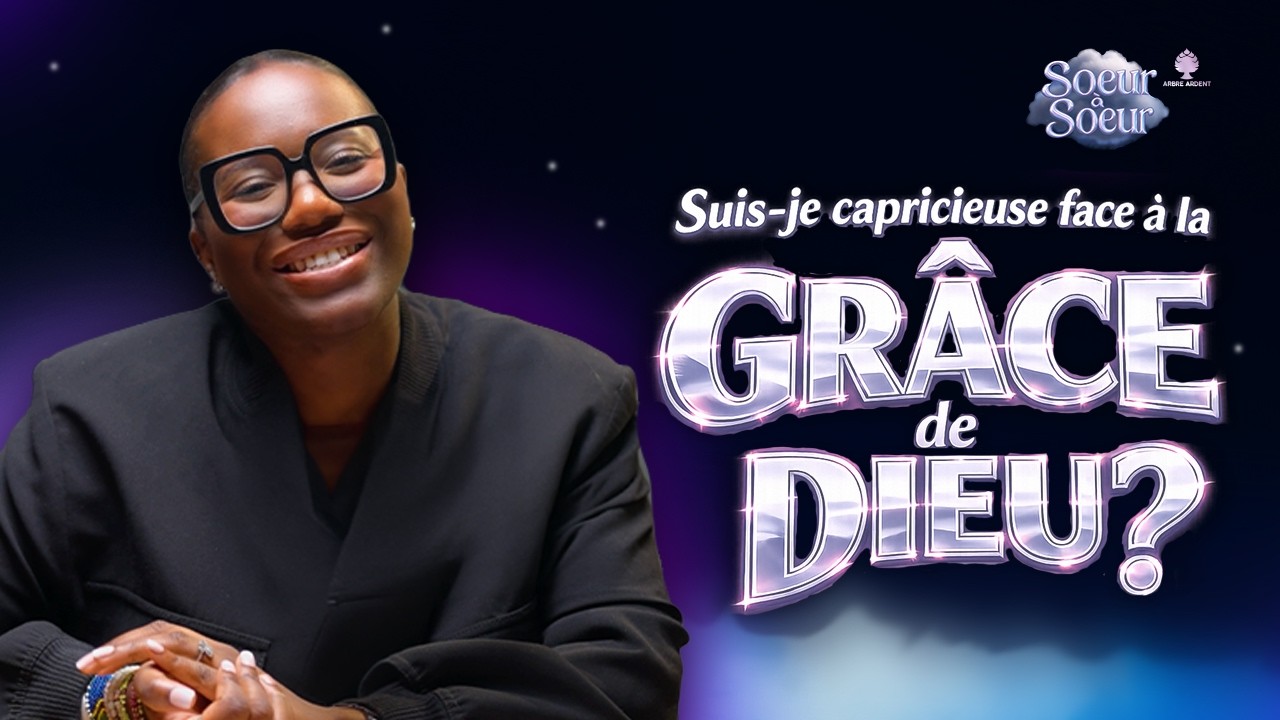 Suis-je capricieuse face à la grâce de Dieu ? | Sœur à Sœur #3