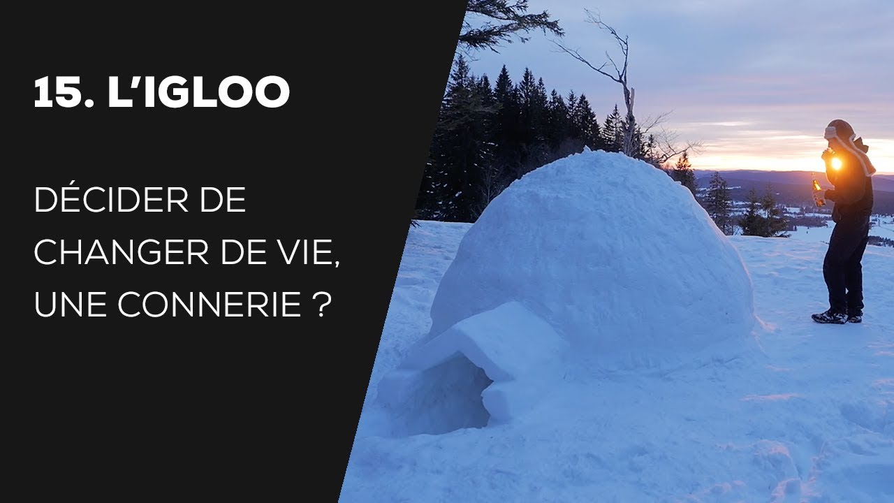 #15 CHANGER DE VIE, UNE BONNE IDÉE ?