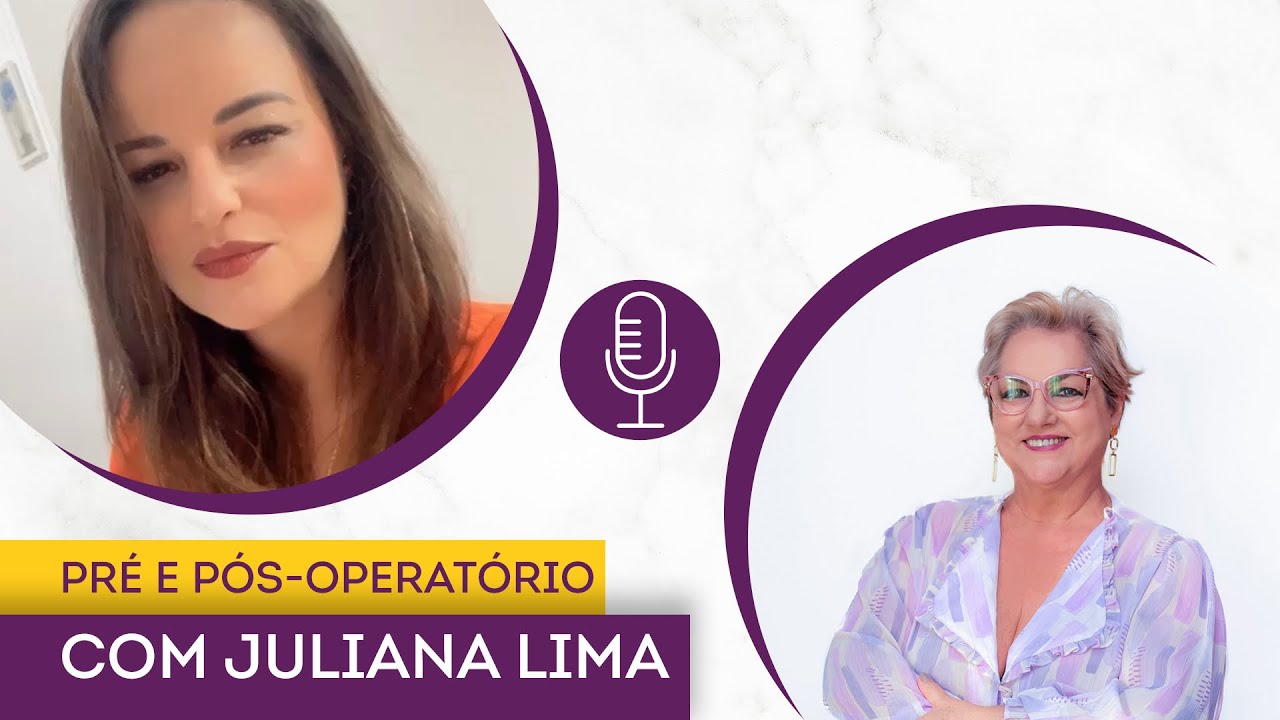 Podcast - O papel fundamental da esteticista no pré e pós-operatório