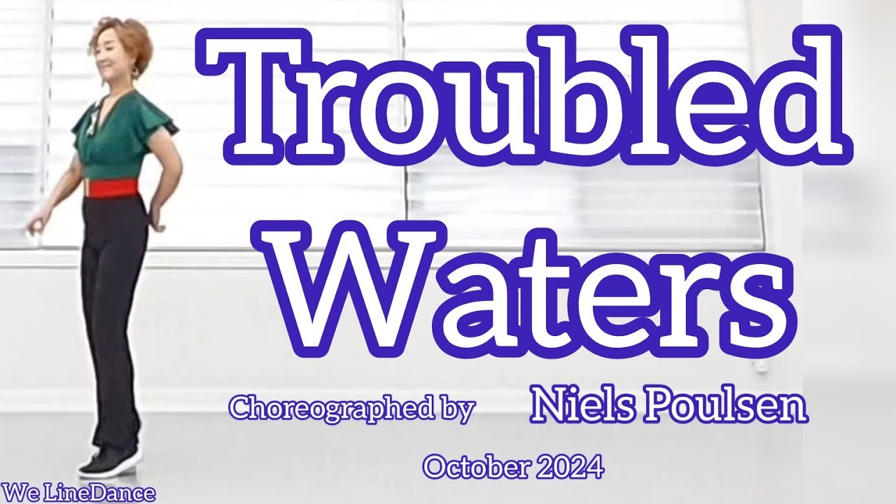 Troubled Waters linedance - Intermediate level  - Niels Poulsen  - October 2024
