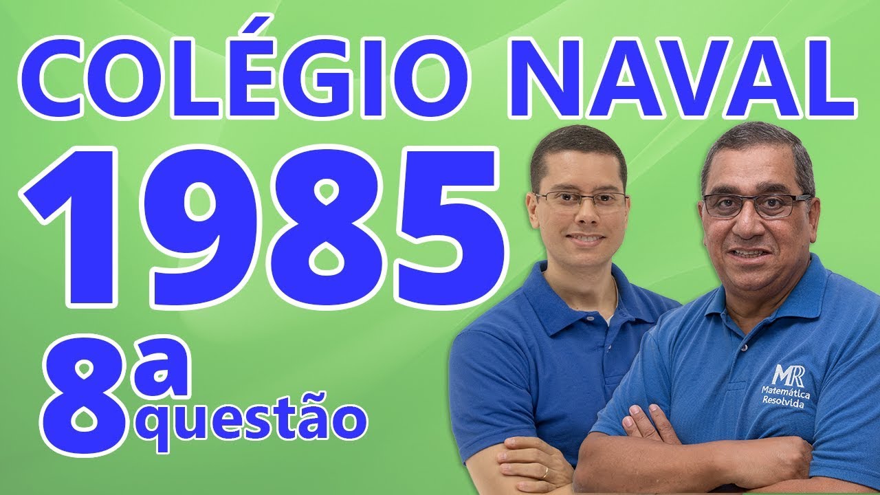 Colégio Naval 1985 - Gabarito da Questão 8 de Matemática
